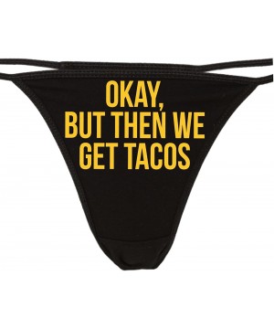 Panties Okay But Then We Get Tacos Thong Panties - Funny Taco Pizza Underwear - Yellow - CG187KESU2K