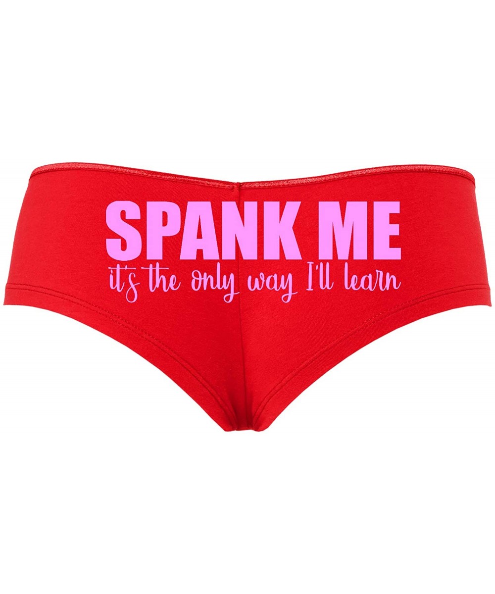 Panties Spank Me Its The Only Way I Will Learn I'll Red Boyshort BDSM - Bubble Gum - CD18SSU4CH9