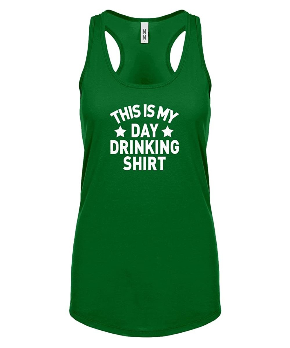 Camisoles & Tanks This is My Day Drinking Shirt Womens Racerback Tank Top - Kelly Green - C3180Z3QCSA